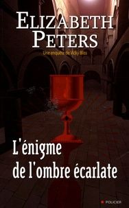 L'énigme de l'ombre écarlate  de Elizabeth Peters