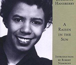 A Raisin in the Sun (Lorraine Hansberry)