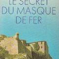 "Le secret du masque de fer" de Marcel Pagnol, pp.379 - Ed. Pastorelly - 1992.