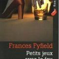 Petits jeux avec le feu, Frances Fyfield