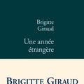 "Une année étrangère", de Brigitte Giraud.