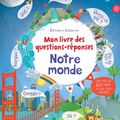 Mon livre des questions-réponses : Notre monde