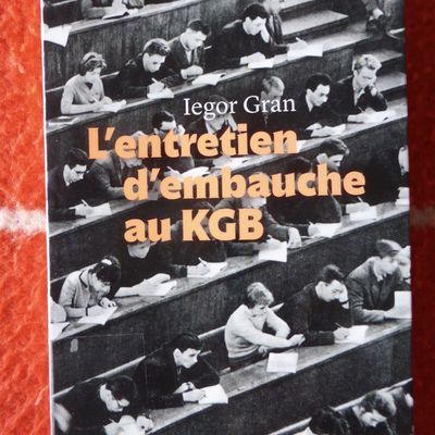 L'entretien d'embauche au KGB - Iegor Gran