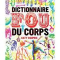 Dictionnaire fou du corps