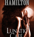 Lunatic Café / Le Squelette Sanglant – Laurell K. Hamilton