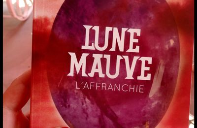 L'Affranchie #Lune Mauve 3 -Marilou Aznar