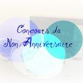 Concours du Non Anniversaire - (Mon 1er Concours)