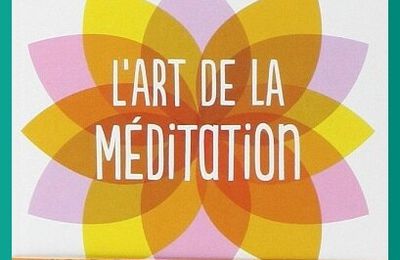L'Art de la méditation – Matthieu Ricard