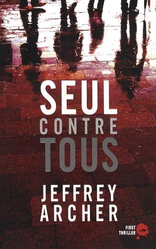 Seul contre tous de jeffrey archer