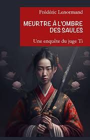Meurtre à l'ombre des saules de Frédéric Lenormand