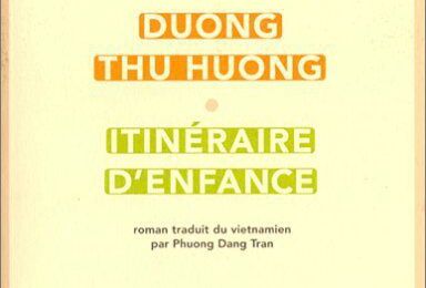 Itinéraire d'enfance - Duong Thu Huong