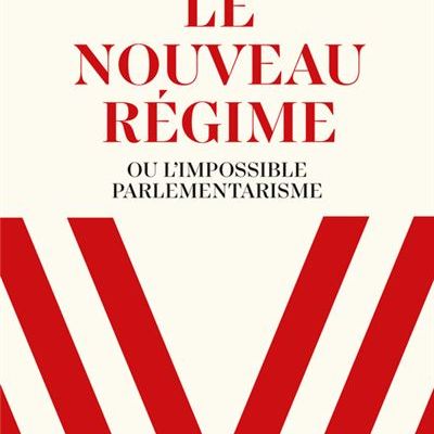 Le nouveau régime, essai politique de Benjamin Morel
