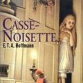 Casse-Noisette, par E.T.A. Hoffmann