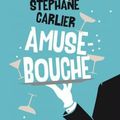 Stéphane Carlier "Amuse-bouche"