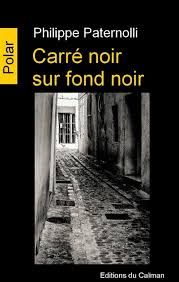 Carré noir sur fond noir de Philippe Paternolli