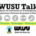 WUSU Talk 04 : L'entrepreneur, un créateur de solutions