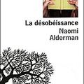 La désobéissance, Naomi Alderman ***