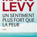 Un sentiment plus fort que la peur, Marc Levy