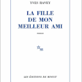 LIVRE : La Fille de mon meilleur ami d'Yves Ravey - 2014