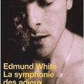 " La Symphonie des Adieux " de Edmund White