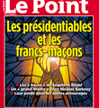 "Le point", les présidentiables et les francs-maçons.