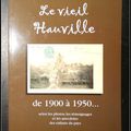 Le vieil Hauville, de 1900 à 1950 … : Photos, témoignages et anecdotes des enfants du pays