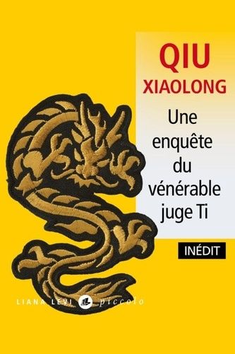Une enquête du vénérable Juge Ti - attribuée à l'inspecteur Chen de Xiaolong Qiu