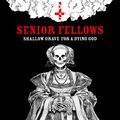SENIOR FELLOWS - Shallow Grave For A Dying God