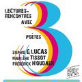 Sophie G. Lucas, Marlène Tissot et Frédérick Houdaer pour 3 lectures-rencontres dans le Nord, les 20-21 et 22 Mars 2014 !