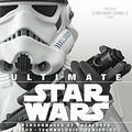 Ultimate Star Wars: Personnages et créatures . lieux . technologie . véhicules PDF