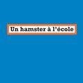 LIVRE : Un Hamster à l'école de Nathalie Quintane - 2021