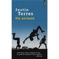 Vie animalede Justin Torres « Vie animale » est