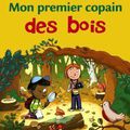 Mon premier copain des bois