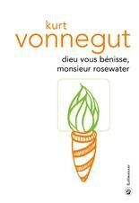VONNEGUT Kurt / Dieu vous bénisse, Monsieur Rosewater.