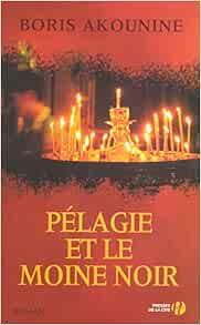 Pélagie et le moine noir de Boris Akounine