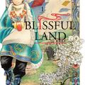 Blissful Land T.1