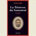  #jeudipolar :La tristesse du Samouraï ; Victor del Arbol