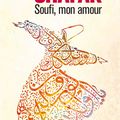 Soufi, mon amour d’Elif Shafak 