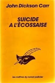 Suicide à l'écossaise de John Dickson Carr