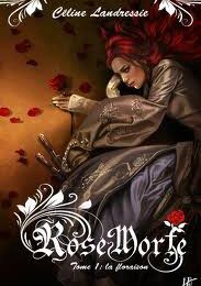 Céline Landressie, La floraison, Rose Morte, tome 1