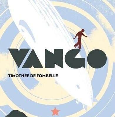 Timothée de Fombelle - VANGO T1 et 2
