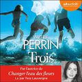 Trois, de Valérie Perrin 