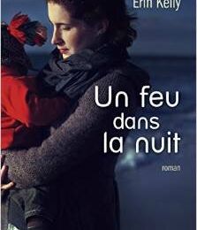 Un feu dans la nuit, par Erin Kelly