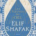 "Les fleuves du ciel", Elif Shafak
