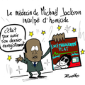  Michaël Jackson, médecin inculpé, homicide, roi de la pop et gros cachet 