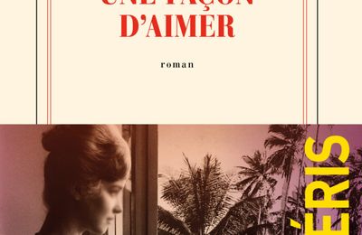 Une façon d'aimer de Dominique Barbéris