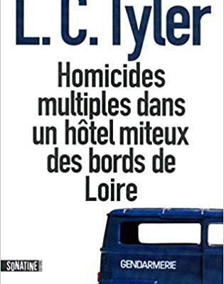 Homicides multiples dans un hôtel miteux des bords de Loire - L. C. Tyler
