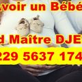 AVOIR UN BÉBÉ AVEC LE PLUS PUISSANT ET GRAND MAITRE MARABOUT COMPETENT PAPA DJEMEY C’EST TOUTE A FAIRE POSSIBLE ET TRÈS FACILE