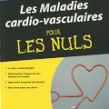 LES MALADIES CARDIO-VASCULAIRES POUR LES NULS, par le Dr Philippe Abastado