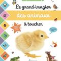 Le grand imagier des animaux à tOucher